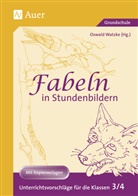Pete Högler, Peter Högler, Günte Krönert, Günter Krönert, Harald u a Watzke, Oswald Watzke... - Fabeln in Stundenbildern: 3. und 4. Jahrgangsstufe