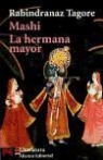 Rabindranath Tagore, Rabindranath . . . [et al. ] Tagore - Mashi ; La hermana mayor