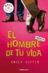 Emily Giffin - El hombre de tu vida