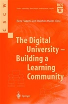 Hailes, Hailes, Stephen Hailes, Rez Hazemi, Reza Hazemi - The Digital University - Building a Learning Community