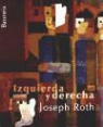 Joseph Roth - Izquierda y derecha