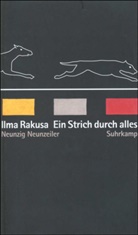 Ilma Rakusa - Ein Strich durch alles