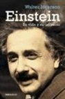Walter Isaacson - Einstein : su vida y su universo