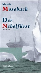 Martin Mosebach - Der Nebelfürst