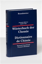 Andre Clas, André Clas, Antoní Kucera, Antonin Kucera, Antonín Kucera - Wörterbuch der Chemie, Deutsch-Französisch/Französisch-Deutsch. Dictionaire de Chimie, Allemand-Francais/Francais-Allemand