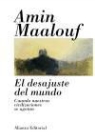 Amin Maalouf - El desajuste del mundo