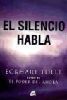 Eckhart Tolle - El silencio habla