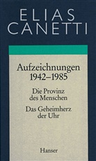 Elias Canetti - Aufzeichnungen 1942-1985