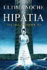Eduardo Vaquerizo - La última noche de Hipatia