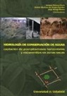 Hidrología de conservación de aguas : captación de precipitaciones horizontales y escorrentías en zonas secas