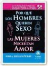 Allan Pease, Barbara Pease - Por qué los hombres quieren sexo y las mujeres necesitan amor : la simple y llana realidad