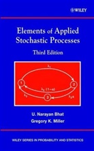 Bhat, U Narayan Bhat, U. N. Bhat, U. Narayan Bhat, U. Narayan (Southern Methodist University) M Bhat, U. Narayan Miller Bhat... - Elements of Applied Stochastic Processes