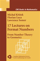 Micha Krizek, Michal Krizek, Michel Krizek, Floria Luca, Florian Luca, Lawrence Somer - 17 Lectures on Fermat Numbers