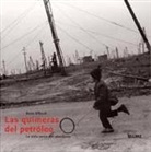 Rena Effendi - Las quimeras del petróleo : la vida cerca del oleoducto