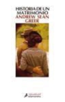 Andrew Sean Greer - Historia de un matrimonio