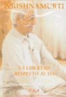 J. Krishnamurti - La libertad respecto al yo