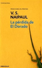 V. S. Naipaul, Vidiadhar S. Naipaul - La perdida de el dorado. Abschied von Eldorado, spanische Ausgabe