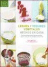 Anne Brunner - Leches y yogures vegetales hechos en casa