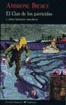 Ambrose Bierce, Ambrose . . . [et al. Bierce - El clan de los parricidas y otras historias macabras