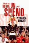 Javier García Sánchez - Júrame que no fue un sueño