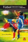 Patrice Marseillou - Fútbol : programación anual del entrenamiento de alevines