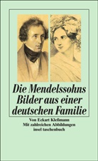 Eckart Klessmann - Die Mendelssohns