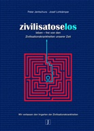 Jentschur, Pete Jentschura, Peter Jentschura, Lohkämper, Josef Lohkämper - Zivilisatoselos