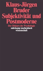 Klaus-Jürgen Bruder - Subjektivität und Postmoderne
