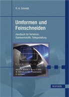 Franz Birzer, R.A. Schmidt, Rolf- Schmidt, Rolf-A Schmidt, Rolf-A. Schmidt, Buderus Edelstahl Band... - Umformen und Feinschneiden