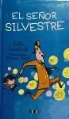 Silke Lambeck, Karsten Teich - El señor Silvestre