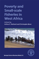 Béné, Béné, Christophe Béné, Arthu E Neiland, Arthur E Neiland, Arthur E. Neiland - Poverty and Small-scale Fisheries in West Africa