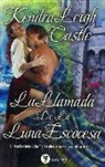 Kendra Leigh Castle - La llamada de la luna escocesa