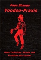Papa Shanga - Voodoo-Praxis