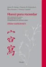 James W. Heisig, James W. . . . [et al. ] Heisig - Hanzi para recordar : chino tradicional I : curso nemotécnico para el aprendizaje de la escritura y el significado de los caracteres chinos