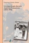 Francisco Gracia Alonso - La arqueología durante el primer franquismo (1939-1956)