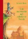 Kirsten Boie, Barbara Scholz - Las aventuras del caballero Trenk
