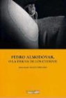 Jean-Claude Seguin Vergara - Pedro Almodóvar o la deriva de los cuerpos