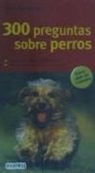 300 preguntas sobre perros