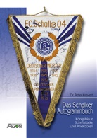 Peter Krevert, Michael Bacher, Peter Krevert, Stephan Mros, Horst Müller - Das Schalker Autogrammbuch