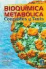 Amando Garrido Pertierra, José María Teijón Rivera - Bioquímica metabólica : conceptos y tests