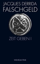 Jacques Derrida, Andreas Knop, Michael Wetzel - Falschgeld