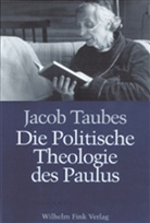 Jacob Taubes, Aleida Assmann, Ja Assmann, Jan Assmann, Horst Folkers, Horst Folkers u a... - Die politische Theologie des Paulus