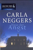 Carla Neggers, Carla A. Neggers - Haus der Angst