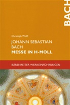 Christoph Wolff - Johann Sebastian Bach. Messe in h-Moll BWV 232