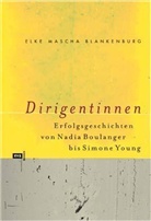 Elke M. Blankenburg, Elke Mascha Blankenburg - Dirigentinnen im 20. Jahrhundert