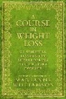 Marianne Wiliamson, Marianne Williamson, Williamson Marianne - A Course in Weight Loss