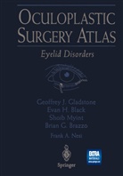 Black Evan H, Geoffrey J. Gladstone, Shoib Myint, T. C. Hengst, T.C. Hengst, Evan H. Black... - Oculoplastic Surgery Atlas, w. 2 CD-ROMs