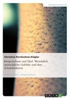 Pernlochner-Kügler, Christine Pernlochner-Kügler - Körperscham und Ekel. Wesentlich menschliche Gefühle und ihre Schutzfunktion