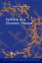 Jung, Jung, P. Jung, Peter Jung, J. Milton, Joh Milton... - Epilepsy as a Dynamic Disease