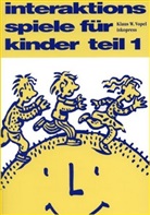Klaus W Vopel, Klaus W. Vopel, Mathias Hütter - Interaktionsspiele für Kinder Teil 1. Tl.1